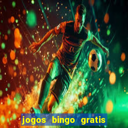 jogos bingo gratis 4 cartelas